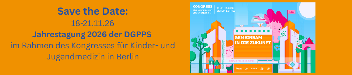 Save The Date 18 211126 Jahrestagung 2026 Der DGPPS Im Rahmen Des Kongresses Fr Kinder  Und Jugendmedizin In Berlin